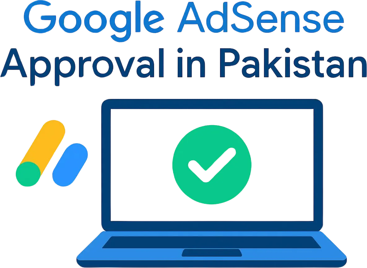 How to Get Google AdSense Approval in Pakistan (Complete Blogger Guide 2026) 2 Google AdSense approval in Pakistan step-by-step guide for Blogger users 2026