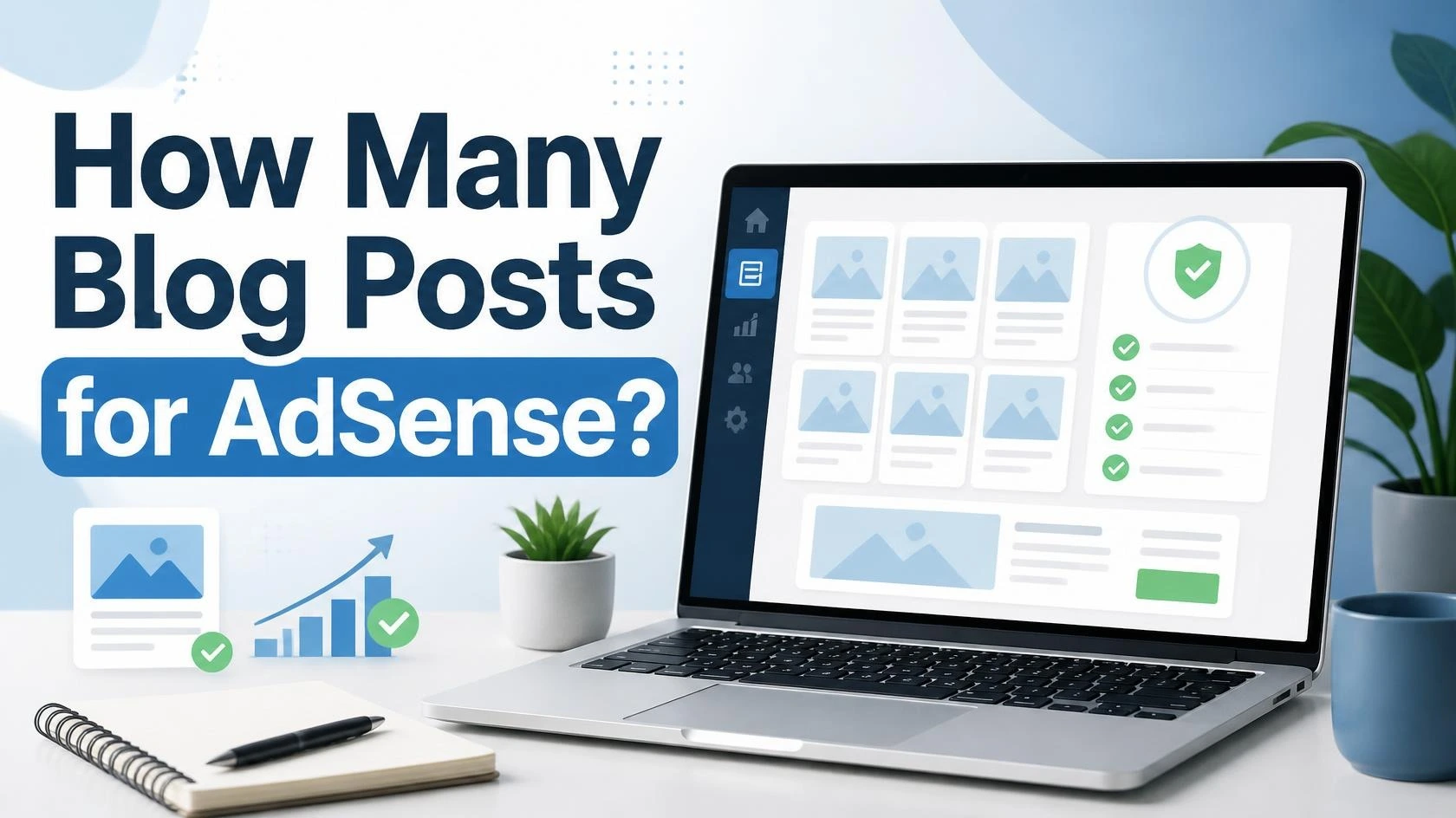 Blog Posts for AdSense Approval: How Many Do You Need? 2 Blog posts for AdSense approval